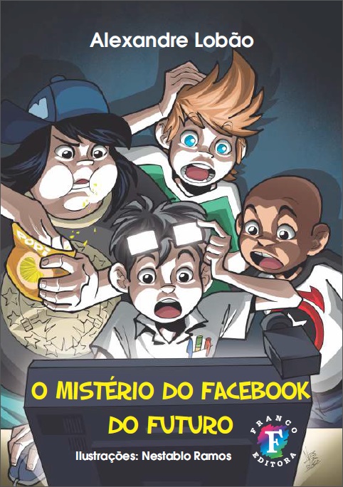Capa do livro "O Mistério do Facebook do Futuro", de Alexandre Lobão